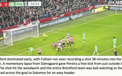 Brentford 3 Fulham 2 – Bees Breakdown’s Tactical Breakdown