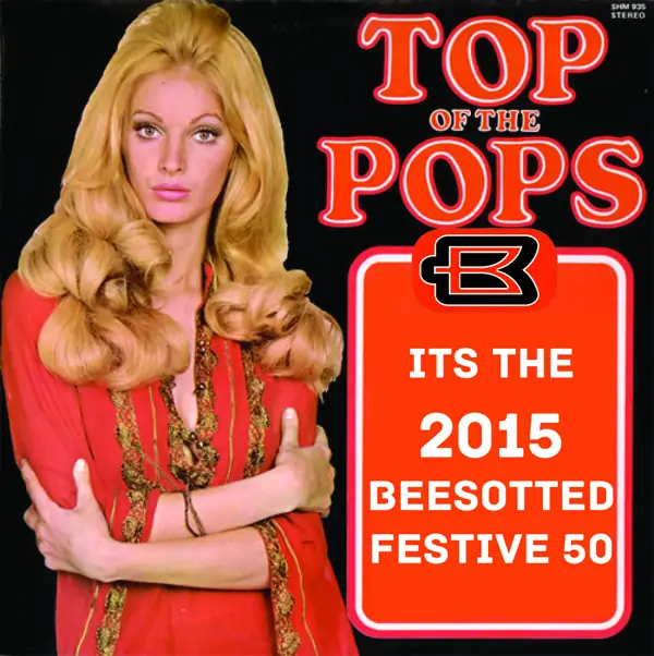 Beesotted’s Festive Fifty Podcast: The Highs, Lows & Other Bits of 2015